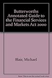 Butterworth's annotated guide to the Financial Services and Markets Act 2000