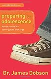 Preparing for Adolescence: How to Survive the Coming Years of Change