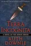 Terra Incognita: A Novel of the Roman Empire