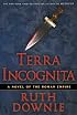 Terra Incognita: A Novel of the Roman Empire