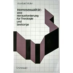 Homosexualit�t - eine Herausforderung f�r Theologie und Seelsorge