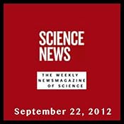Science News, September 22, 2012 | [Society for Science & the Public]