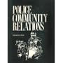 Police community relations (Delmar law enforcement series)