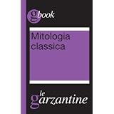 Mitologia classica (gbook)di Redazioni Garzanti