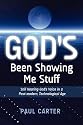 God's Been Showing Me Stuff