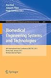 Biomedical engineering systems and technologies : 4th international joint conference, BIOSTEC 2011, Rome, Italy, January 26-29, 2011, revised selected papers