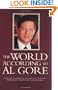 The World According To Al Gore: An A-To-Z Compilation Of His Opinions, Positions, And Public Statements