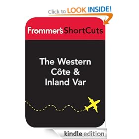The Western Cte & Inland Var, France: Frommer's ShortCuts