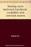 Sewing room technical handbook : lockstitch and overlock seams