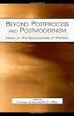 Beyond Postprocess and Postmodernism: Essays on the Spaciousness of Rhetoric