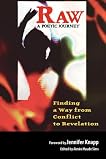 RAW: A Poetic Journey - Finding a Way from Conflict to Revelation