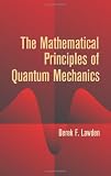 Buy : The Mathematical Principles of Quantum Mechanics (Dover Books on Physics)