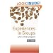 Experiences in Groups and Other Papers