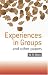 Experiences in Groups and Other Papers