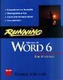 Running Word 6 for Windows : the Microsoft Press guide to mastering the power and features of Microsoft Word 6 for Windows