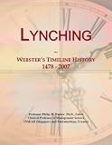 Lynching: Websters Timeline History, 1478 - 2007