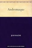 Andromaque (French Edition)