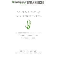 Confessions of an Alien Hunter: A Scientist's Search for Extraterrestrial Intelligence