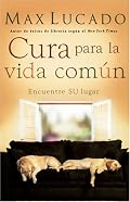 Cura para la vida comun: Encontrando Su lugar