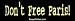 Don't Free Paris - funny bumper stickers (Large 14x4 inches)