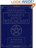 Buckland's Complete Book of Witchcraft (Llewellyn's Practical Magick)