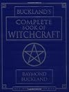 Buckland's Complete Book Of Witchcraft