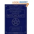 Buckland's Complete Book of Witchcraft (Llewellyn's Practical Magick)