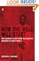 Now the Hell Will Start: One Soldier's Flight from the Greatest Manhunt of World WarII