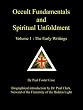 Occult Fundamentals and Spiritual Unfoldment - Volume 1: The Early Writings