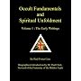 Occult Fundamentals and Spiritual Unfoldment, Vol. 1: The Early Writings