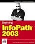 Beginning InfoPath 2003 (Programmer to Programmer)