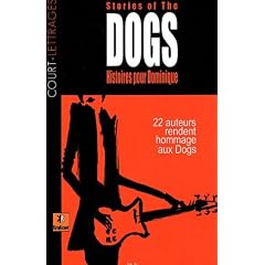 Histoires pour Dominique : Stories of the dogs