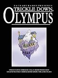 Trickle Down, Olympus: Mythology Through Readers Theatre