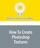 How To Create Photoshop Textures