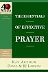The Essentials of Effective Prayer (40-Minute Bible Studies)