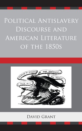 Political Antislavery Discourse and American Literature of the 1850s