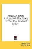 Norman Holt: A Story of the Army of the Cumberland (1901)