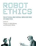 Robot Ethics (Intelligent Robotics and Autonomous Agents series)