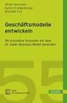 Gesch�ftsmodelle entwickeln: 55 innov...