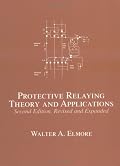 Protective Relaying: Theory and Applications, Second Edition (No Series)