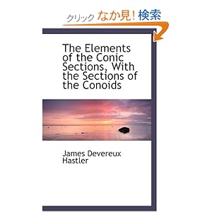 【クリックでお店のこの商品のページへ】The Elements of the Conic Sections, with the Sections of the Conoids