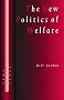 The New Politics of Welfare: Social Justice in a Global Context (SAGE Politics Texts series)
