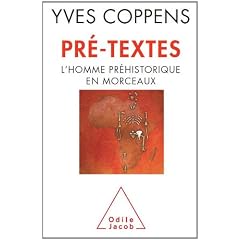 Pr�-textes. L'homme pr�historique en morceaux