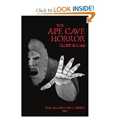 The Ape Cave Horror: The Sasquatch Encounters Two
