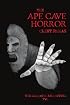 The Ape Cave Horror: The Sasquatch Encounters Two