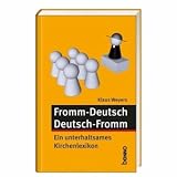 Fromm - Deutsch Deutsch - Fromm: Ein unterhaltsames Kirchenlexikonvon "Klaus Weyers"