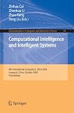 Computational Intelligence and Intelligent Systems: 4th International Symposium on Intelligence Computation and Applications, ISICA 2009, Huangshi, ... in Computer and Information Science)
