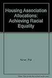 Housing association allocations : achieving racial equality : a West Midlands case study