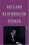 Produkt-Bild: Reclams Klaviermusikf&uuml;hrer / Fr&uuml;hzeit, Barock und Klassik: BD 1
