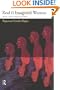 Real and Imagined Women: Gender, Culture and Postcolonialism